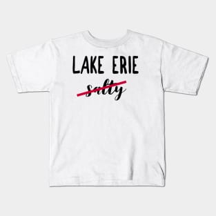 Not Salty Funny Lake Erie Summer Vacation Fishing T-Shirt Kids T-Shirt